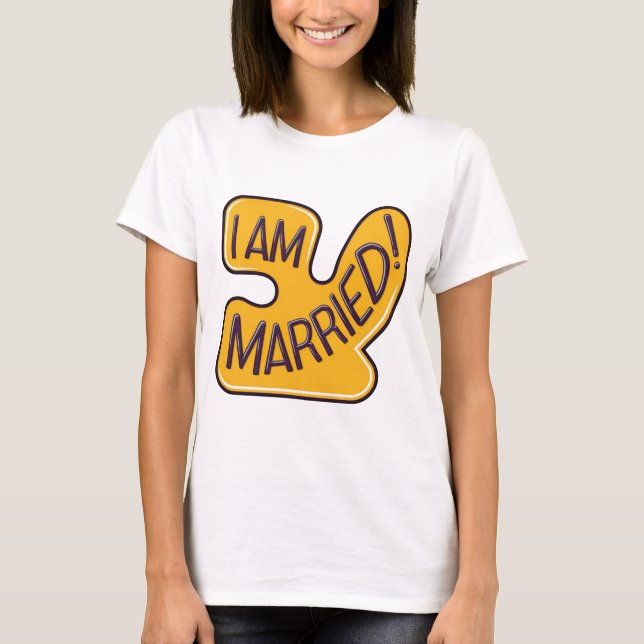I am Married T-Shirt (Front)