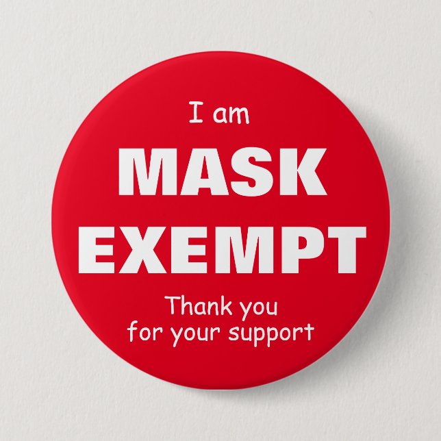 I  am Mask Exempt 3 Inch Round Button (Front)