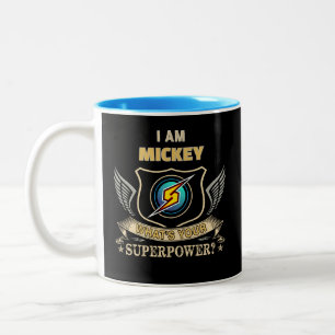 I Am MICKEY What's Your Superpower Two-Tone Coffee Mug