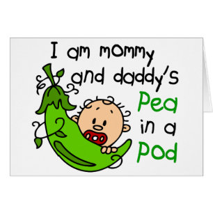 I Am Mommy & Daddy's Pea In A Pod 1