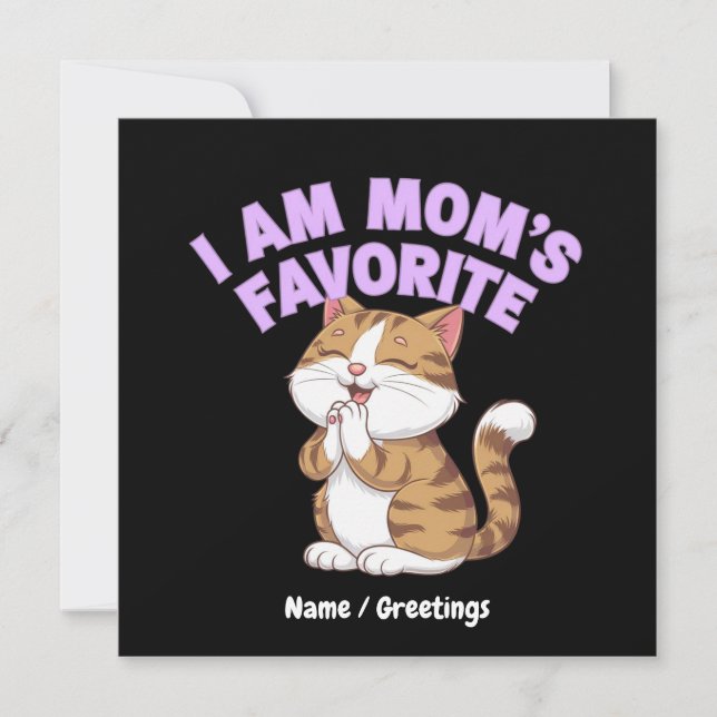 I Am Mom's Favourite: Funny Gift Idea  Invitation (Front)