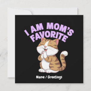 I Am Mom's Favourite: Funny Gift Idea Invitation