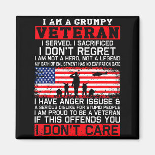I Am Mpy Veteran I Served I Sacrificed I Don't Reg Magnet