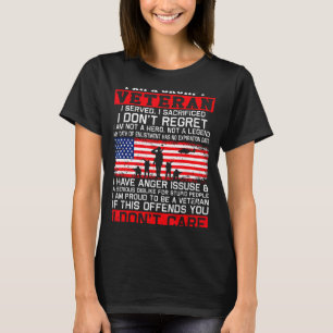 I Am Mpy Veteran I Served I Sacrificed I Don't Reg T-Shirt
