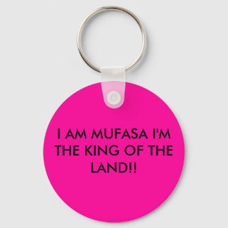 I AM MUFASA I'M THE KING OF THE LAND!! KEYCHAIN