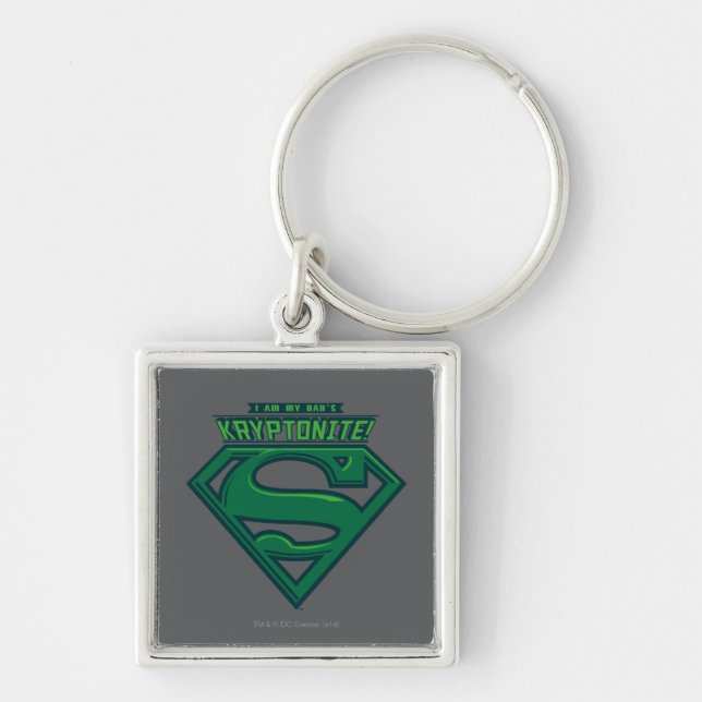 I Am My Dad's Kryptonite Keychain (Front)