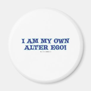 I am my own alter ego! magnet
