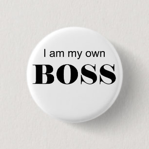 I am my own Boss! 1 Inch Round Button