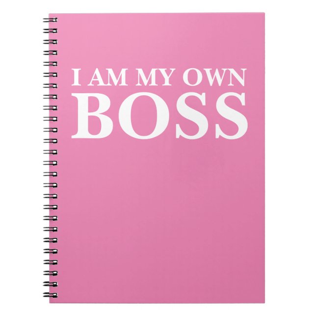 I Am My Own Boss (Customizable text and colour) Notebook (Front)