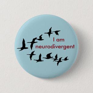 I am neurodivergent 2 inch round button