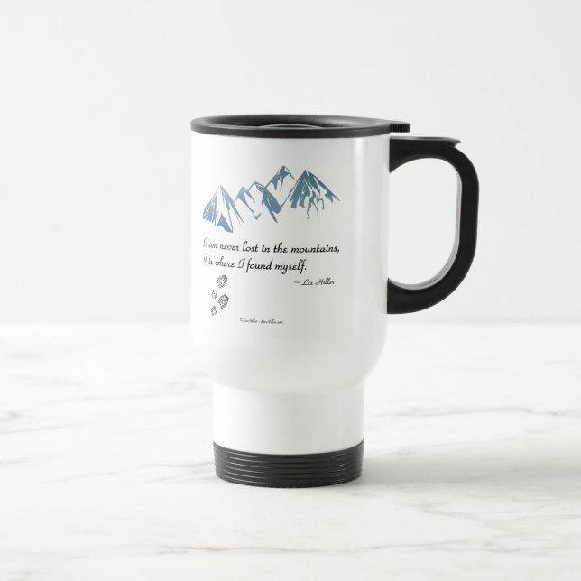 I am never lost in the mountains, it is... Mug (Right)