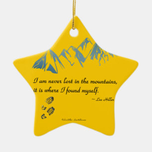 I am never lost in the mountains, it is where... ceramic ornament