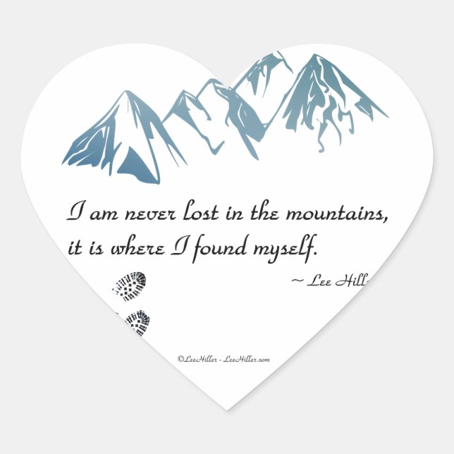 I am never lost in the mountains, it is where... heart sticker (Front)