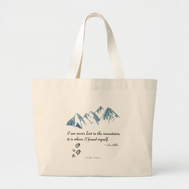 I am never lost in the mountains, it is where... large tote bag (Front)