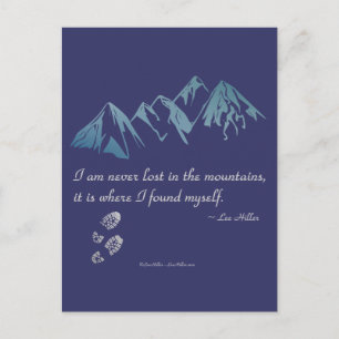 I am never lost in the mountains, it is where... postcard