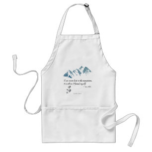 I am never lost in the mountains, it is where... standard apron