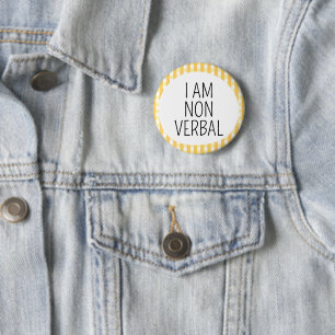 I am Non Verbal 2 Inch Round Button