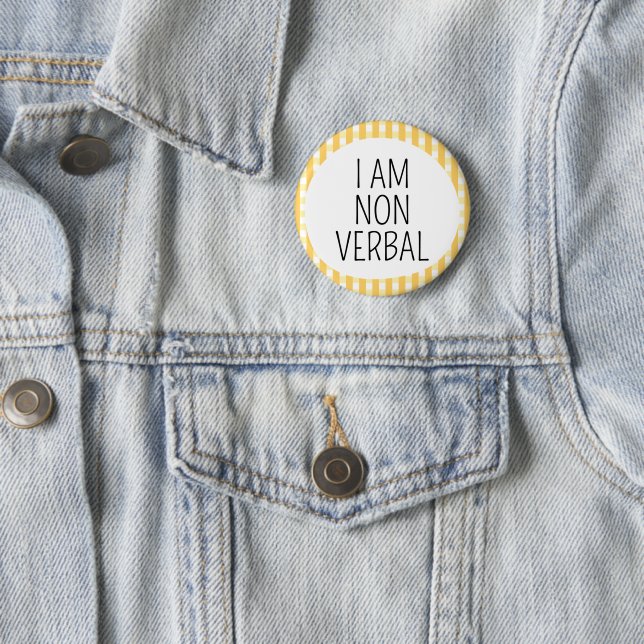 I am Non Verbal 2 Inch Round Button (In Situ)