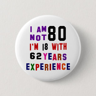 I am not 80 2 inch round button