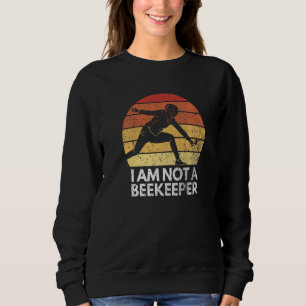 I Am Not A Beekeeper Retro Fencer Vintage Fencing Sweatshirt