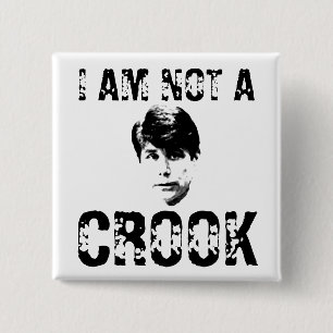 I AM NOT A CROOK 2 INCH SQUARE BUTTON