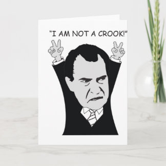 "I Am Not A Crook!" Card