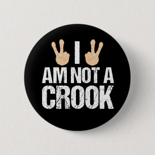 I Am Not A Crook Funny Richard Nixon Quote 2 Inch Round Button