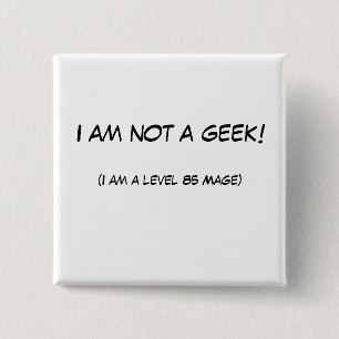 I am not a geek! 2 inch square button