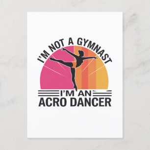 I am not a Gymnast I am an Acro Dancer gift Postcard