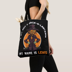 I Am Not a Jack-o-Lantern My Name is Lewis Tote Bag