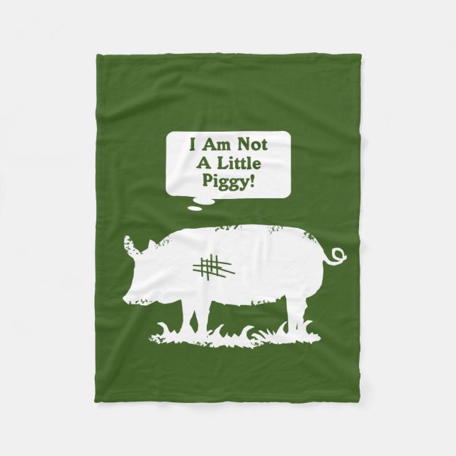 I Am Not A Little Piggy! Fleece Blanket (Front)