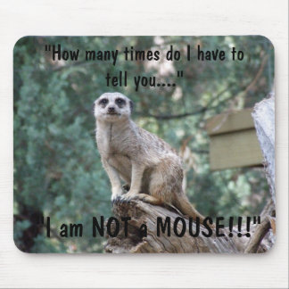 "I am not a mouse" Mouse Pad