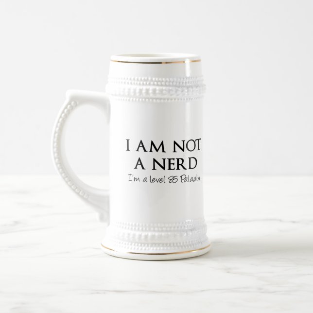 I am not a nerd, I'm a level 85 Paladin Beer Stein (Left)