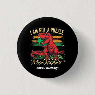 I Am Not a Puzzle Embracing Autism Acceptance 1 Inch Round Button