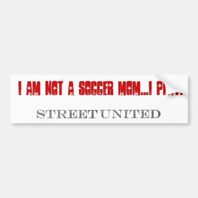 I am not a soccer mom....I PLAY! Bumbersticker Bumper Sticker (Front)