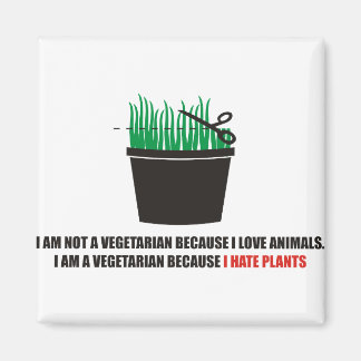 I am not a vegetarian because I love animals Magnet