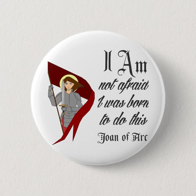 I Am Not Afraid - Joan of Arc 2 Inch Round Button (Front)