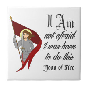 I Am Not Afraid - Joan of Arc Tile