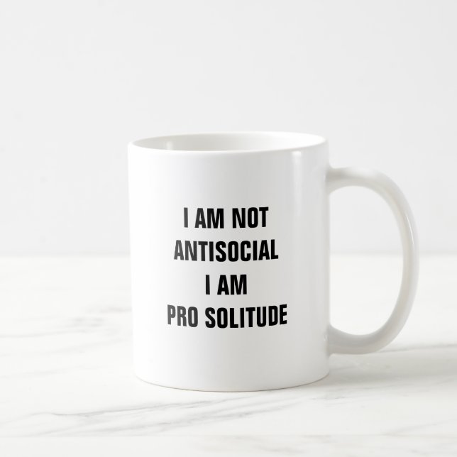 I am not antisocial I am pro solitude mug (Right)
