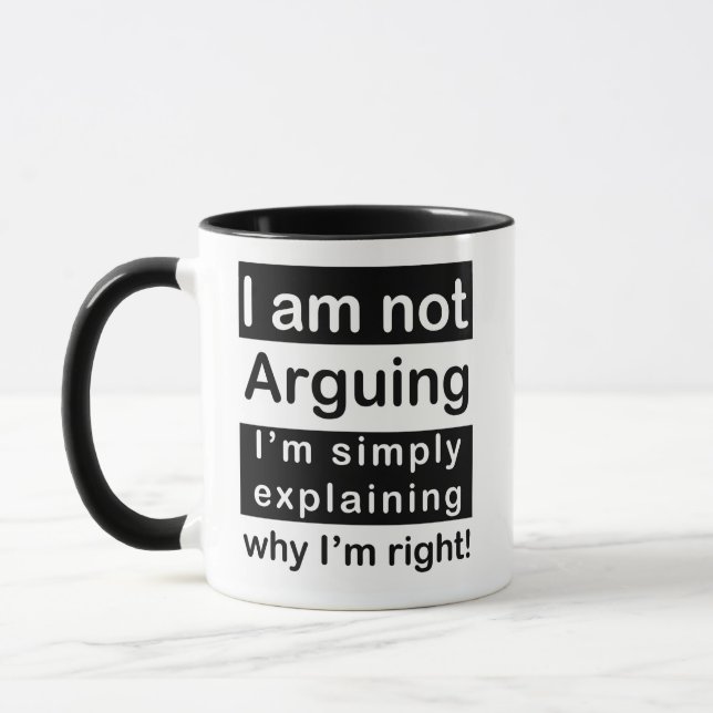 I AM NOT ARGUING MUG (Left)