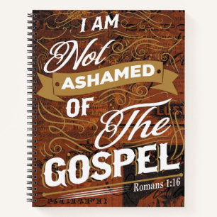 I Am Not Ashamed of the Gospel   Romans 1:16 Notebook