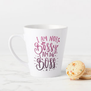 I AM NOT BOSSY I AM THE BOSS GLITTER TYPOGRAPHY LATTE MUG