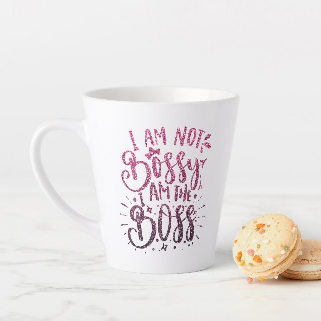 I AM NOT BOSSY I AM THE BOSS GLITTER TYPOGRAPHY LATTE MUG (In Situ)