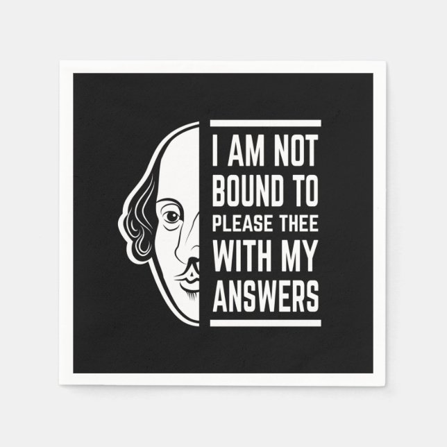 I Am Not Bound To Please Thee Shakespeare Quote Napkin (Front)