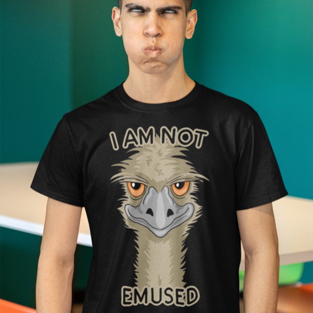 I Am Not Emused Emu Pun T-Shirt (Creator Uploaded)
