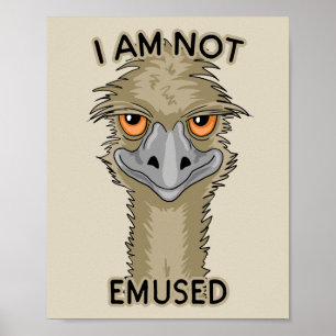 I Am Not Emused Funny Emu Pun   Beige Poster