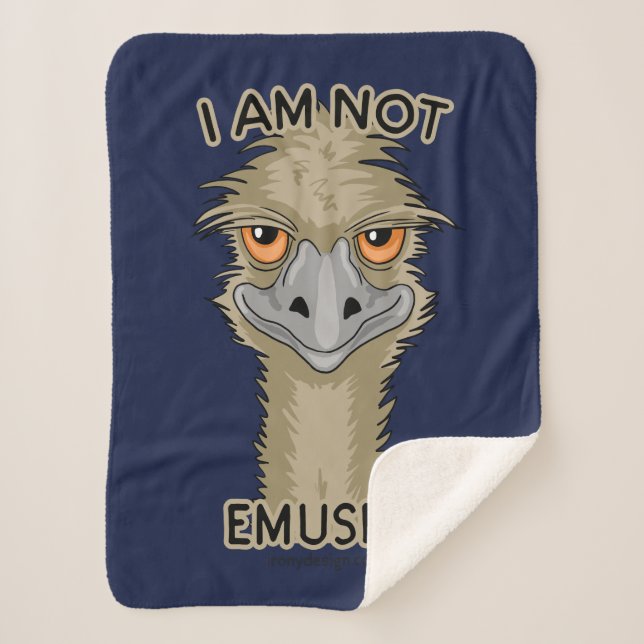 I Am Not Emused Funny Emu Pun Sherpa Blanket (Front)