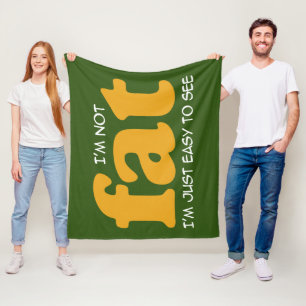 I am not fat fleece blanket