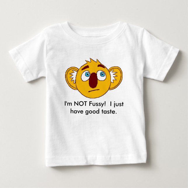 I am NOT fussy! baby tee (Front)