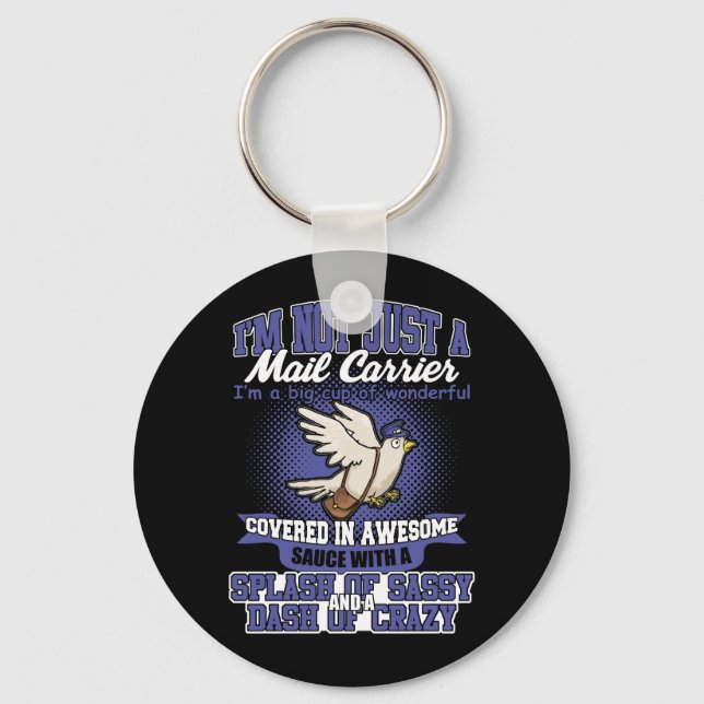 I Am Not Just A Mail Carrier T-Shirt Keychain (Front)